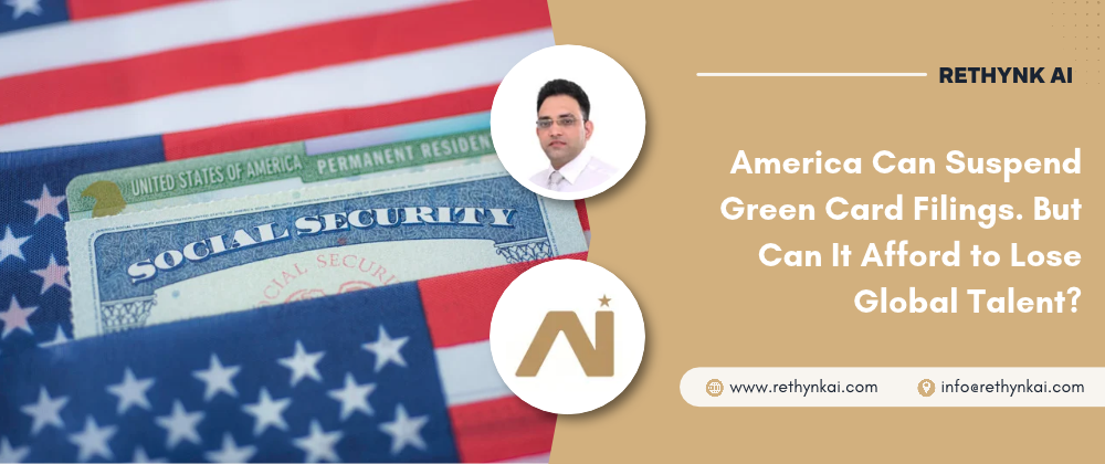 U.S. green card filing suspension and its potential impact on Indian IT professionals, technology companies, and global talent.
